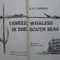 Yankee Whalers In The South Seas by A. B. C. Whipple ➤ Doubleday & Company 1954
