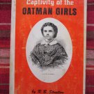 Captivity of the Oatman Girls by R. B.Stratton ➤ Triumph Press,Inc undated reprint 3rd Ed 1858
