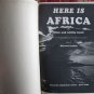 Here is Africa by Ellen and Attilio Gatti ➤ Charles Scribner's Sons 1943