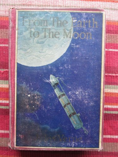 From the Earth to the Moon & A Trip Round It by Jules Verne &acirc;�&curren; Charles Scribner's Sons 1920