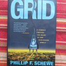 The Grid: A Journey Through the Heart of Our Electrified World by Phillip F. Schewe ♦ 2007