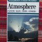 A Field Guide to the Atmosphere by Vincent J. Schaefer;John A. Day ➤ Houghton Mifflin Company 1981