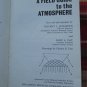 A Field Guide to the Atmosphere by Vincent J. Schaefer;John A. Day &acirc;�&curren; Houghton Mifflin Company 1981