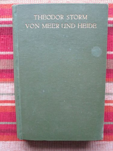 Von Meer Und Heide by Theodor Storm &acirc;�&curren; Droemersche Verlagsanstalt, Munchen 1957