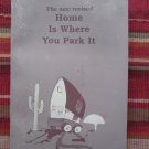 Home Is Where You Park It by Kay Peterson ➤ RoVers Publications 1992 New Revised