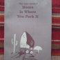 Home Is Where You Park It by Kay Peterson ➤ RoVers Publications 1992 New Revised