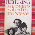 Conversations With Adam and Natasha by R. D. Laing ➤ Pantheon Books 1977 First Edition