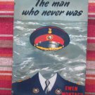 The Man Who Never Was by Ewen Montagu ➤ J.B. Lippincott 1954 Book of the Month Club Reprint