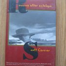 Running After Antelope by Scott Carrier ➤ Counterpoint 2001 First Edition
