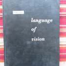 Language of Vision by Gyorgy Kepes ➤ Paul Theobald 1951 Seventh Large Printing Language of Vision by Gyorgy Kepes ➤ Paul Theobald 1951 Seventh Large Printing