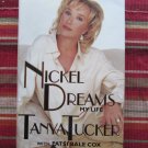 Nickel Dreams: My Life by Tanya Tucker with Patsi Bale Cox ➤ Hyperion 1997 First Edition