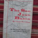 The San Juan Basin: by E. D. MacDonald & J. B. Arrington ➤ Green Mountain Press 1971 ★SIGNED★