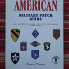 American Military Patch Guide by J. L. Pete Morgan; Ted A. Thurman ➤ Medals of America Press 1997