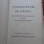 Communism in China as Reported from Hankow in 1932 by O. Edmund Clubb ➤ Columbia Univ Press 1968