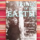 Trials of the Earth by Mary Hamilton ➤ University Press of Mississippi 1992 First Edition
