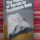 The Politics of Heroin in Southeast Asia by Alfred McCoy ➤ Harper & Row 1972