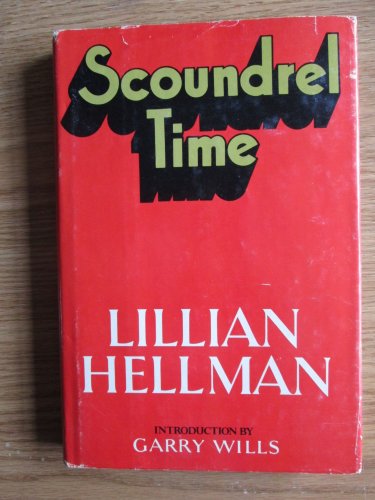 Scoundrel Time by Lillian Hellman &acirc;�&curren; Little Brown and Company 1976 Book Club Edition [R20]