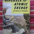 Minerals for Atomic Energy by Robert D. Nininger ➤ D. Van Nostrand Co. 1955 Fifth Printing