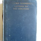 Theodore Roosevelt's Letters to His Children by Joseph Bucklin Bishop ➤ Scribner's Sons 1919