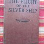 The Flight of the Silver Ship by Hugh McAlister ➤ Saalfield Publishing 1930