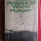The Politics of World Hunger by Paul and Arthur Simon ➤ Harper & Row 1973 First Edition
