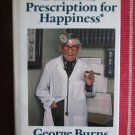 Dr. Burn's Prescription for Happiness by George Burns ➤ G.P. Putnam Son's 1984 First Edition