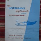 The Instrument Flight Manual:The Instrument Rating  William K. Kershner ➤ Iowa State Univ Pr 1977