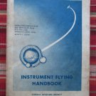 Instrument Flying Handbook AC 61-27 Federal Aviation Agency➤U.S. Government Printing Office 1966