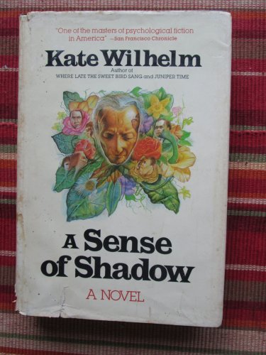 A Sense of Shadow by Kate Wilhelm &acirc;�&curren; Houghton Mifflin Co 1981 First Edition