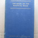 The Rules of the Nautical Road - Captain Raymond F. Farwell ➤U S Naval Institute 1959 4th printing
