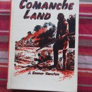 *SCARCE* Comanche Land by J. Emmor Harston ➤ The Naylor Co 1963 PICTORIAL HARDCOVER *SCARCE* Comanche Land by J. Emmor Harston ➤ The Naylor Co 1963 PICTORIAL HARDCOVER