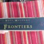 Noel Mostert Frontiers ➤ Alfred A. Knopf 1992 1st American Edition *Softcover*