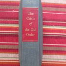 The Age of Roosevelt:The Crisis of the Old Order 1919-1933 Arthur Schlesinger♦Houghton Mifflin The Age of Roosevelt:The Crisis of the Old Order 1919-1933 Arthur Schlesinger♦Houghton Mifflin