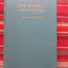 The Story of San Michele by Axel Munthe ➤ E. P. Dutton & Co 1931 First Edition Reprint Hardcover The Story of San Michele by Axel Munthe ➤ E. P. Dutton & Co 1931 First Edition Reprint Hardcover