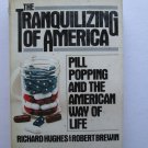 The Tranquilizing of America by Richard Hughes & Robert Brewin ➤ Harcourt Brace Jovanovich 1979