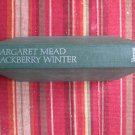 Blackberry Winter: My Earlier Years by Margaret Mead ➤ William Morrow & Co, 1972