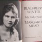Blackberry Winter: My Earlier Years by Margaret Mead ➤ William Morrow & Co, 1972