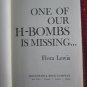 One of Our H-bombs is Missing by Flora Lewis &acirc;�&curren; McGraw-Hill  1967 Book Club Edition