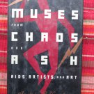Muses from Chaos and Ash: AIDS, Artists, and Art by Andrea R. Vaucher➤Grove Press 1993 1st Edition