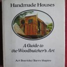 Handmade Houses by Art Boericke & Barry Shapiro ➤ Scrimshaw Press, 1973 4th Printing