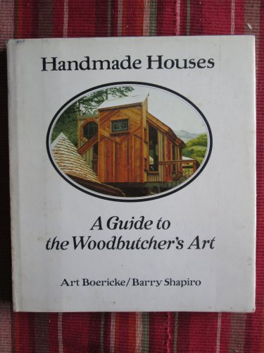 Handmade Houses by Art Boericke & Barry Shapiro &acirc;�&curren; Scrimshaw Press, 1973 4th Printing