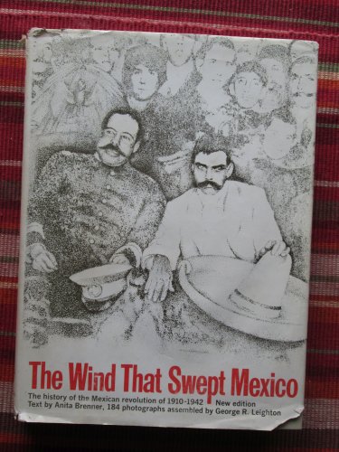 The Wind That Swept Mexico by Anita Brenner &acirc;�&curren; University of Texas Press 1976 3rd printing