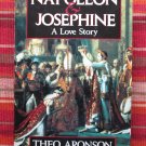 Napoleon and Josephine - a Love Story by Theo Aronson ➤ St. Martin's Press 1990 First Edition