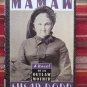 Mamaw - A Novel of an Outlaw Mother by Susan Dodd ➤ Viking 1988 Second Printing