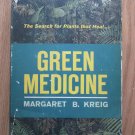 Green Medicine:The Search For Plants That Heal by Margaret B. Kreig➤Rand McNally 1964 1st Printing