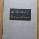 A Handbook of Popular Antiques by Katharine Morrison McClinton ➤ Random House 1946  First Printing