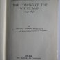 The Coming Of The White Man by Herbert Ingram Priestley ➤ Macmillan Publishing 1929