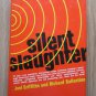 Silent Slaughter by Joel Griffiths ➤ Henry Regnery Company 1972