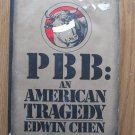 PBB: An American Tragedy by Edwin Chen ➤ Prentice-Hall 1979 First Edition PBB: An American Tragedy by Edwin Chen ➤ Prentice-Hall 1979 First Edition