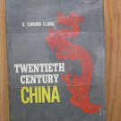 Twentieth Century China by O. Edmund Clubb ➤ Columbia University Press 1967 8th printing